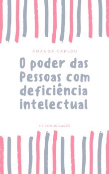 O PODER DAS PESSOAS COM DEFICIENCIA INTELECTUAL